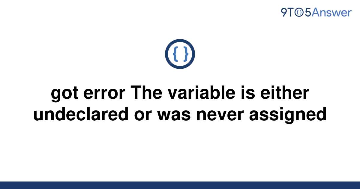 assignment to undeclared variable error