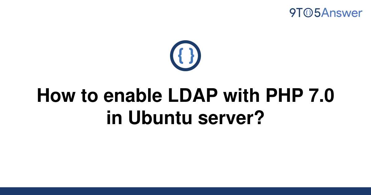 solved-how-to-enable-ldap-with-php-7-0-in-ubuntu-9to5answer