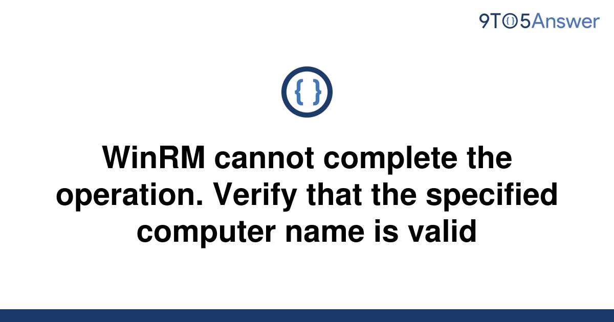 [Solved] WinRM cannot complete the operation. Verify that | 9to5Answer