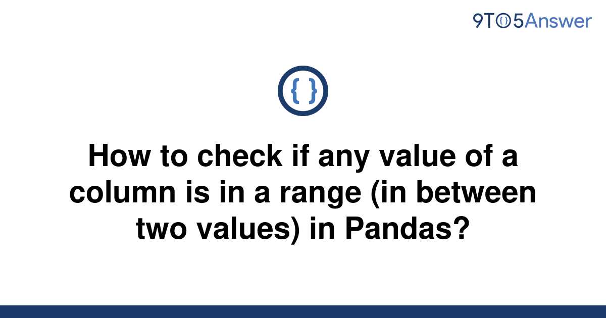 solved-how-to-check-if-any-value-of-a-column-is-in-a-9to5answer