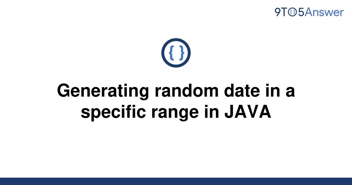 solved-generating-random-date-in-a-specific-range-in-9to5answer