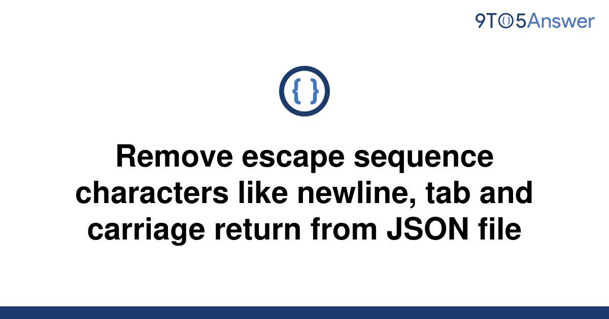 solved-remove-escape-sequence-characters-like-newline-9to5answer