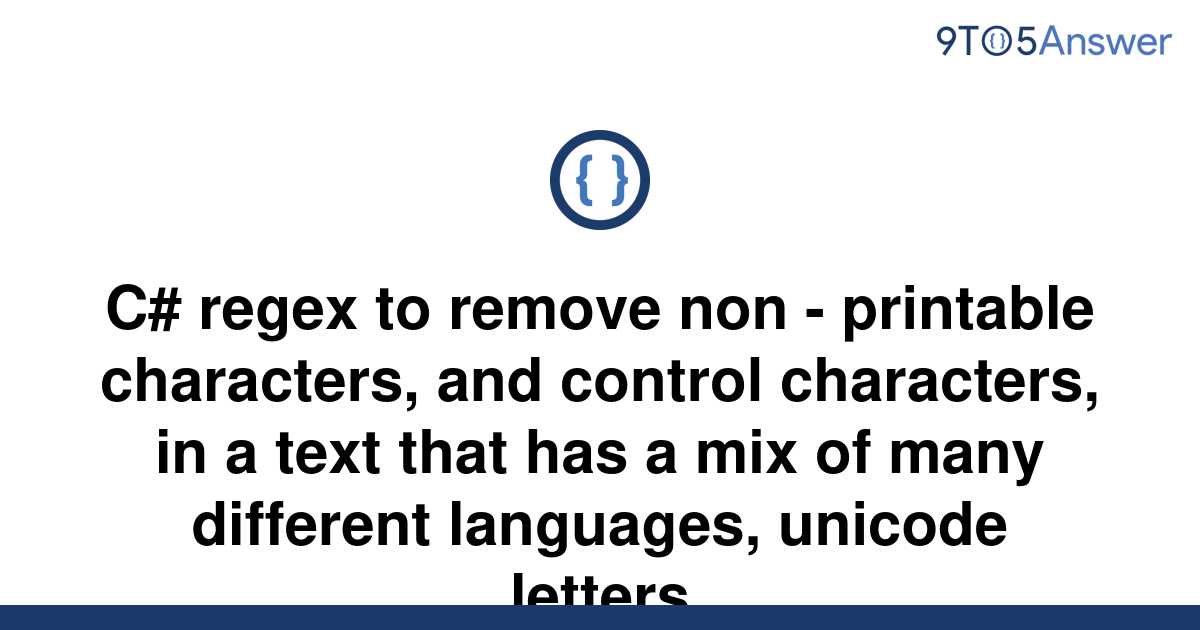  Solved C Regex To Remove Non Printable Characters 9to5Answer