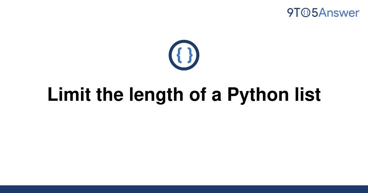 solved-limit-the-length-of-a-python-list-9to5answer