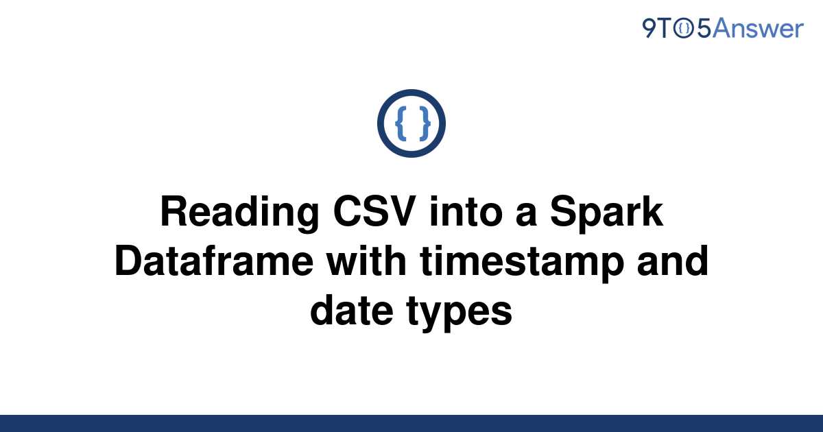 solved-reading-csv-into-a-spark-dataframe-with-9to5answer