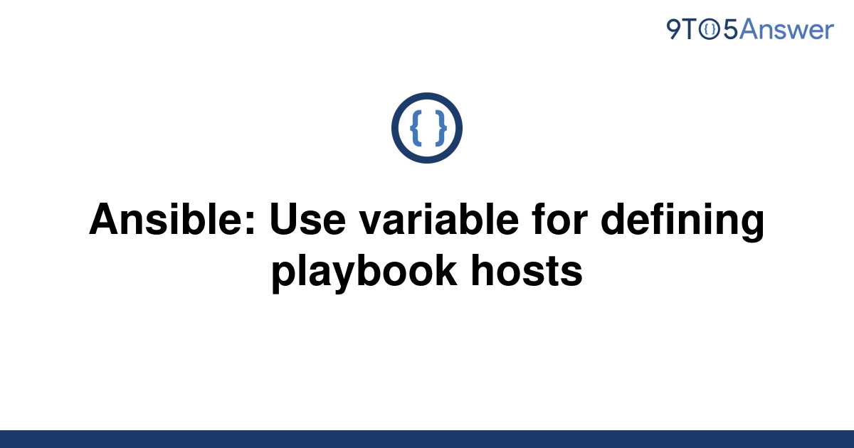 solved-ansible-use-variable-for-defining-playbook-9to5answer