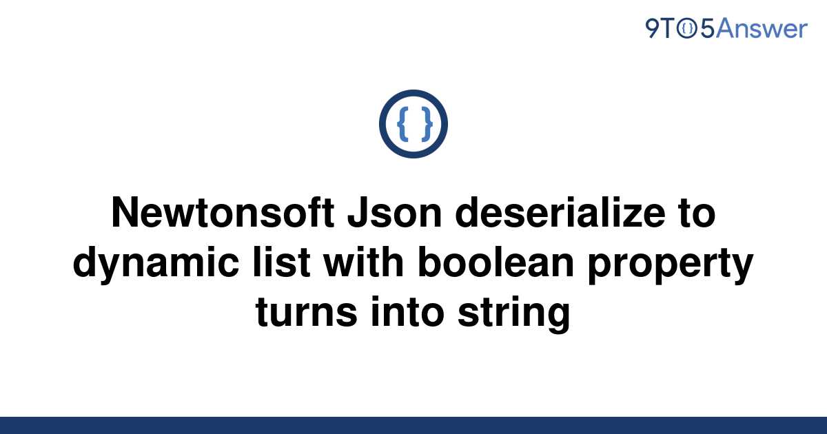 solved-newtonsoft-json-deserialize-to-dynamic-list-with-9to5answer