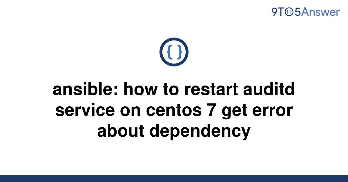 solved-ansible-how-to-restart-auditd-service-on-centos-9to5answer