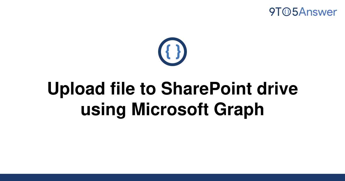 solved-upload-file-to-sharepoint-drive-using-microsoft-9to5answer