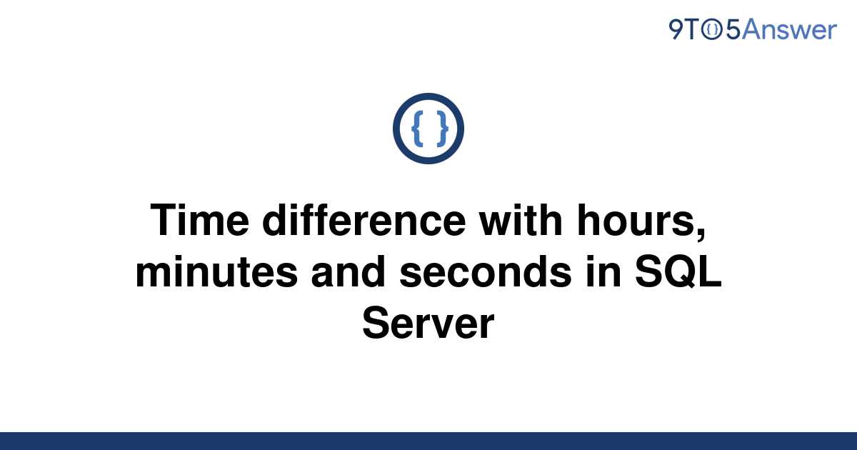 solved-time-difference-with-hours-minutes-and-seconds-9to5answer