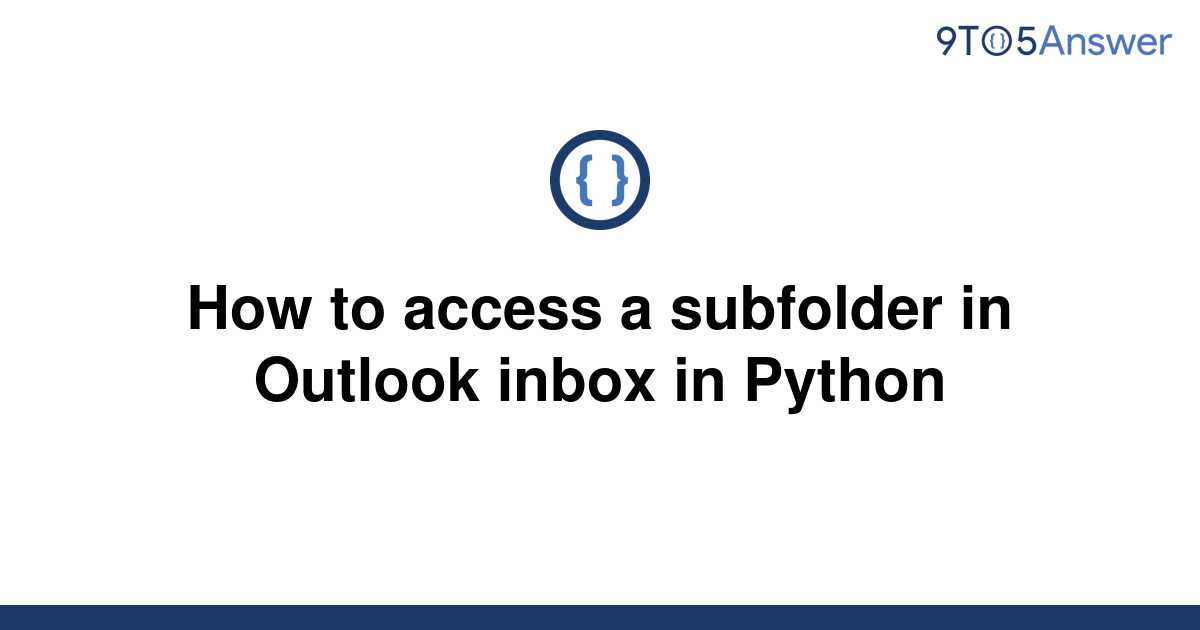 solved-how-to-access-a-subfolder-in-outlook-inbox-in-9to5answer