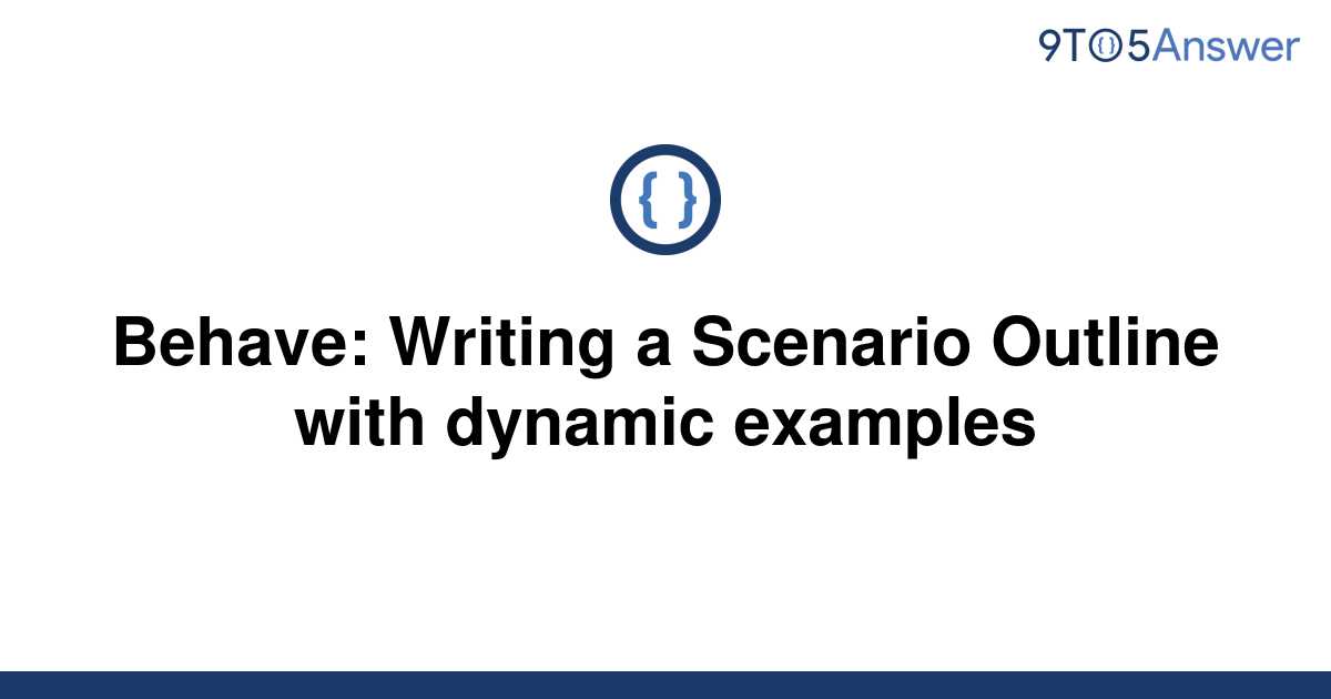 solved-behave-writing-a-scenario-outline-with-dynamic-9to5answer