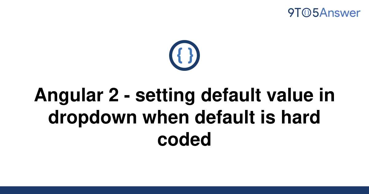 solved-angular-2-setting-default-value-in-dropdown-9to5answer