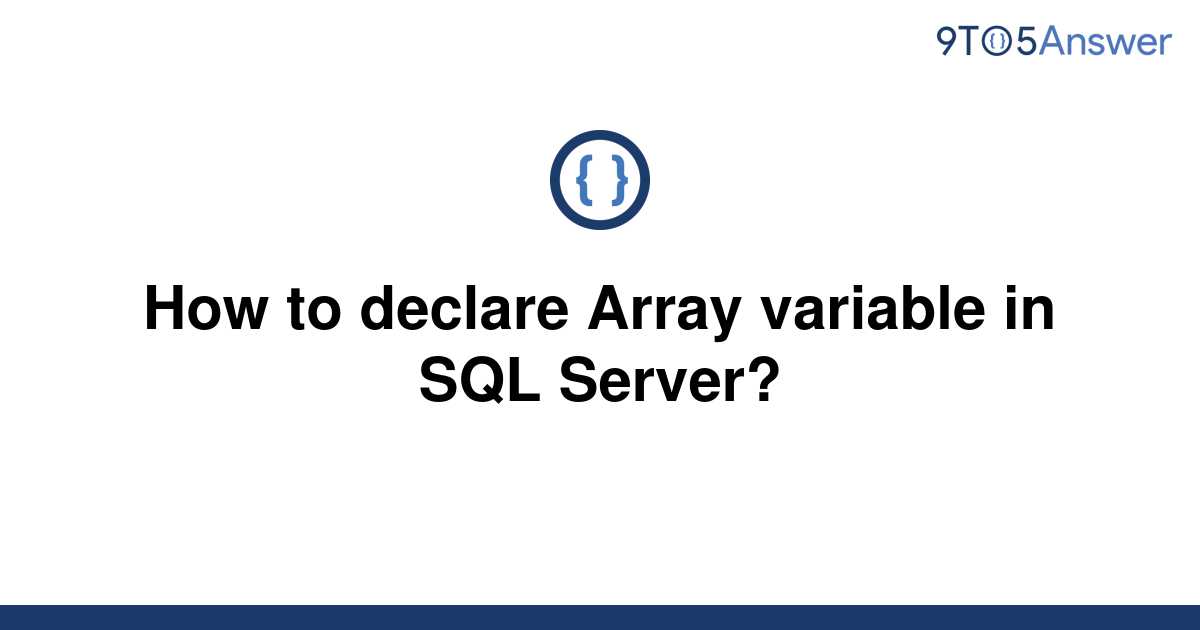 solved-how-to-declare-array-variable-in-sql-server-9to5answer