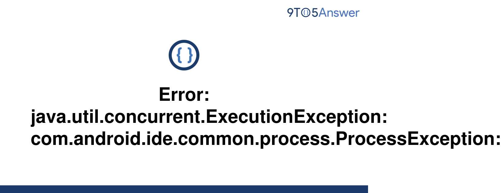 [Solved] Error java.util.concurrent.ExecutionException 9to5Answer