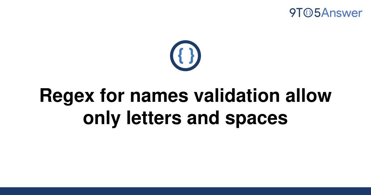 solved-regex-for-names-validation-allow-only-letters-9to5answer