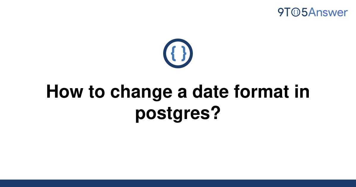 Postgresql Select Change Date Format