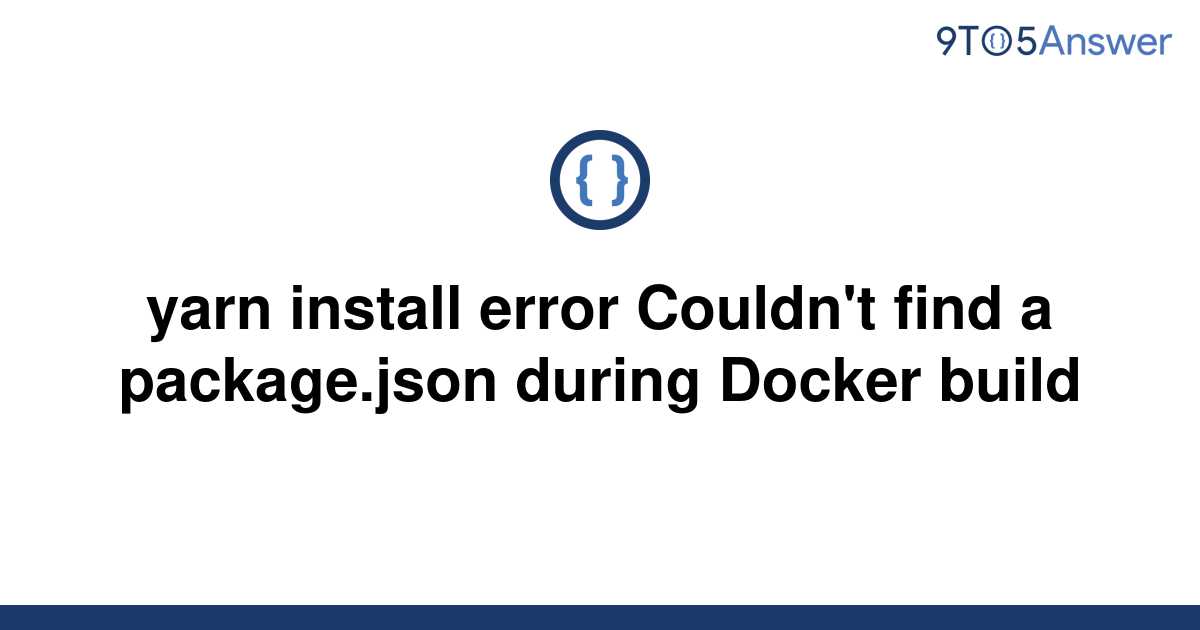 solved-yarn-install-error-couldn-t-find-a-package-json-9to5answer