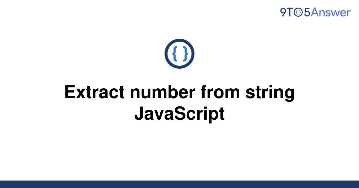 solved-extract-number-from-string-javascript-9to5answer