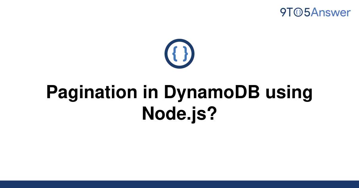 solved-pagination-in-dynamodb-using-node-js-9to5answer