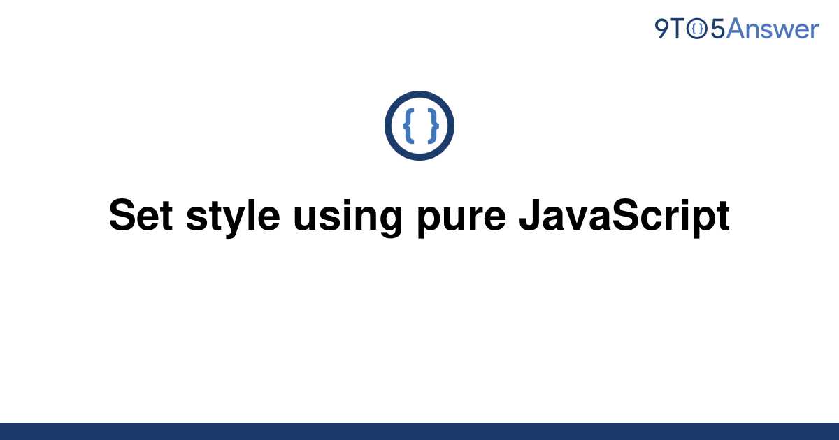 solved-set-style-using-pure-javascript-9to5answer