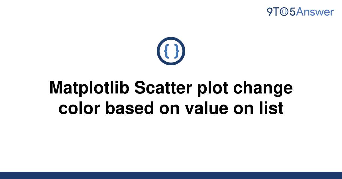 solved-matplotlib-scatter-plot-change-color-based-on-9to5answer