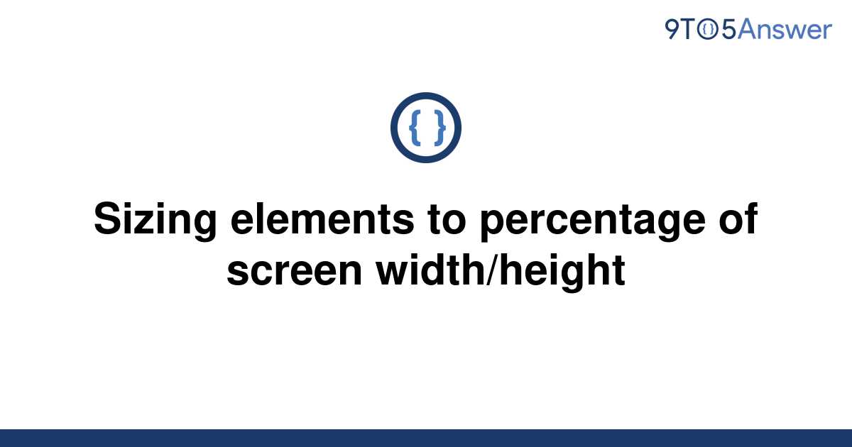 solved-sizing-elements-to-percentage-of-screen-9to5answer