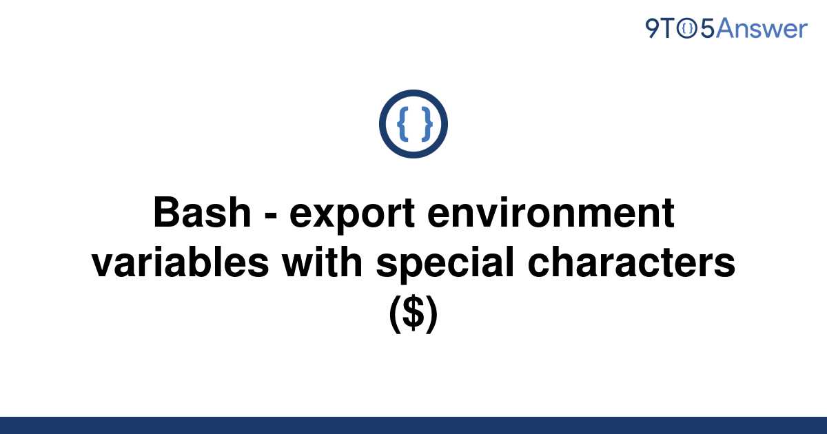 solved-bash-export-environment-variables-with-special-9to5answer