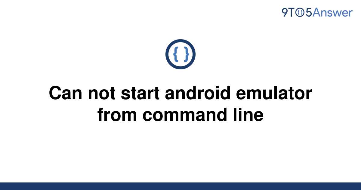 Start Android Emulator From Command Line