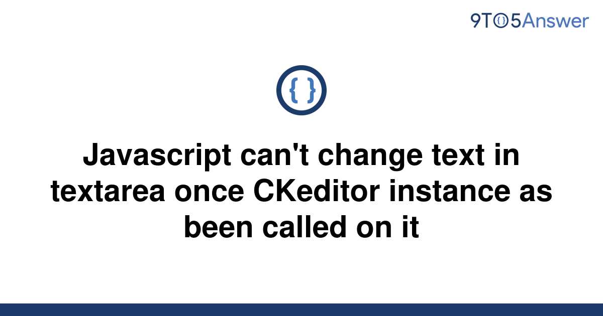 solved-javascript-can-t-change-text-in-textarea-once-9to5answer