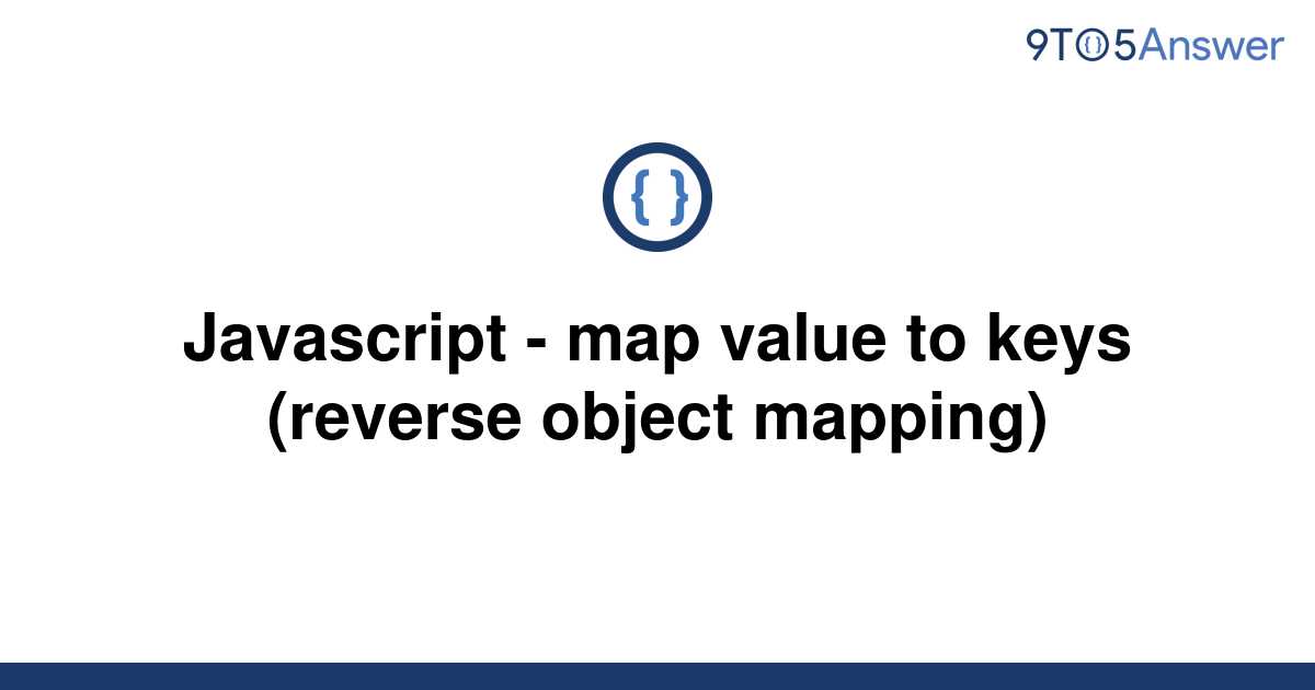 solved-javascript-map-value-to-keys-reverse-object-9to5answer