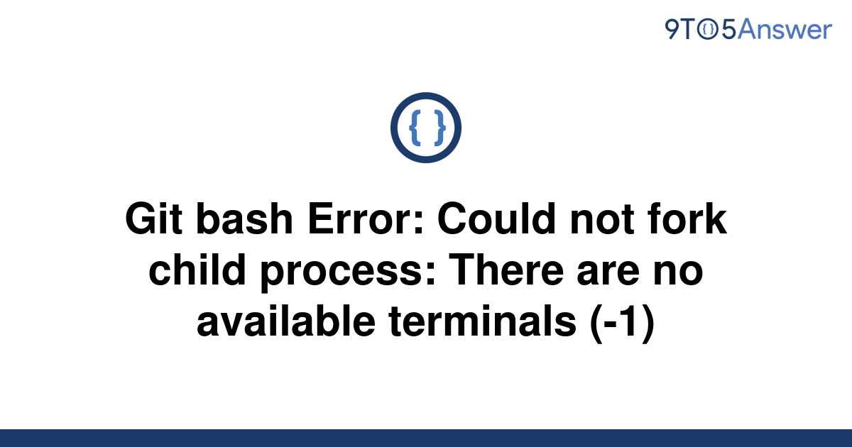 [Solved] Git bash Error Could not fork child process 9to5Answer