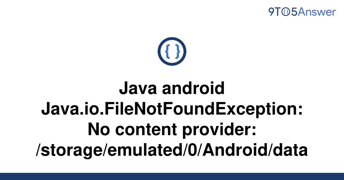 [Solved] Java android Java.io.FileNotFoundException No 9to5Answer