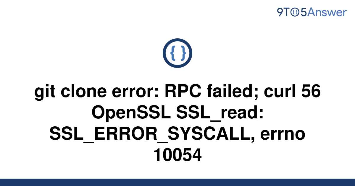 solved-git-clone-error-rpc-failed-curl-56-openssl-9to5answer