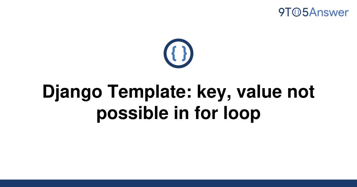 solved-django-template-key-value-not-possible-in-for-9to5answer