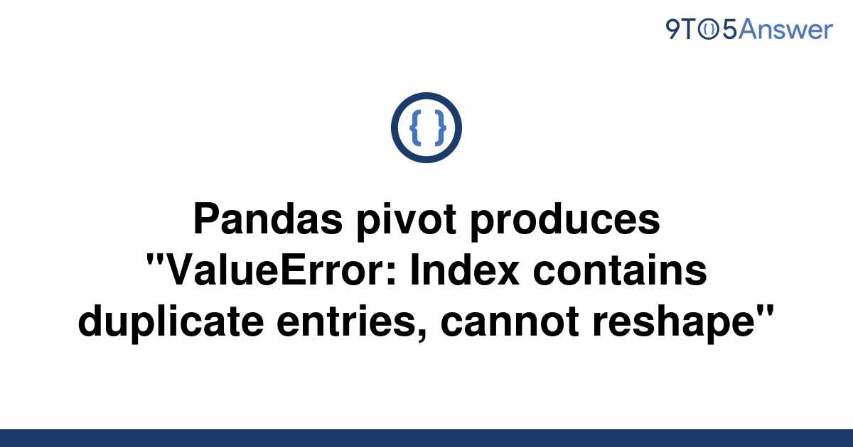 solved-pandas-pivot-produces-valueerror-index-9to5answer