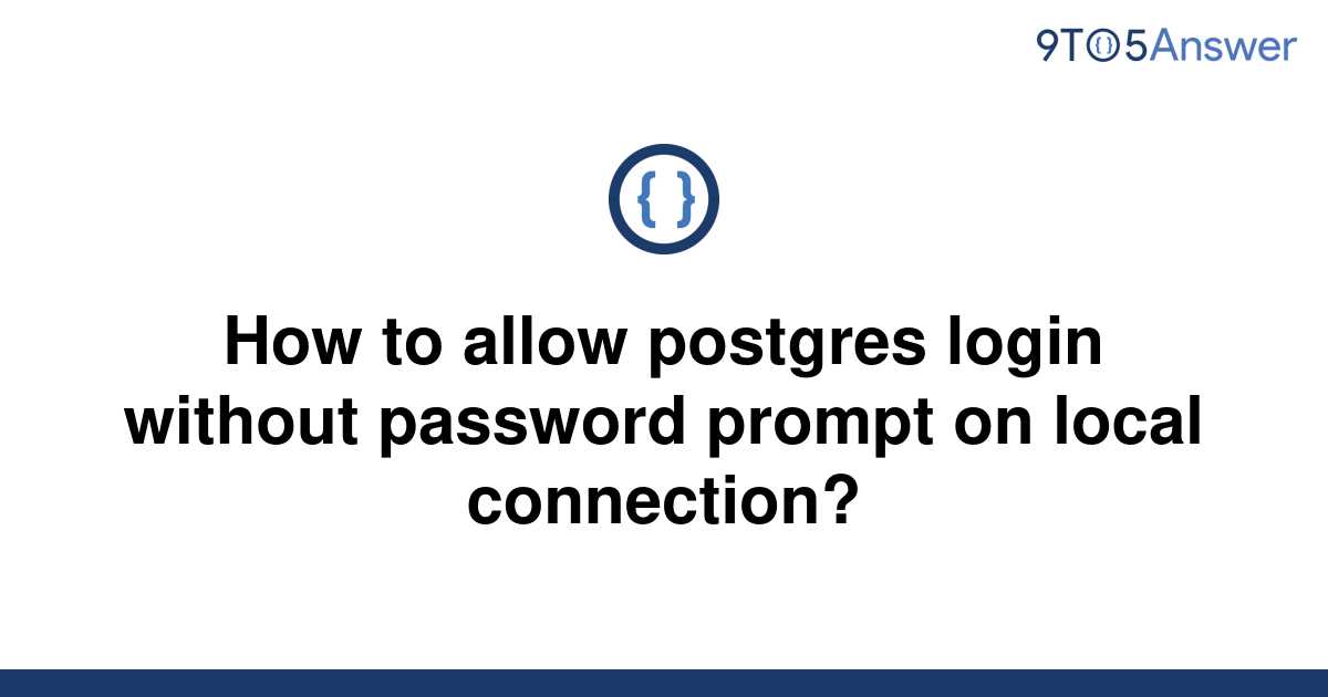 solved-how-to-allow-postgres-login-without-password-9to5answer