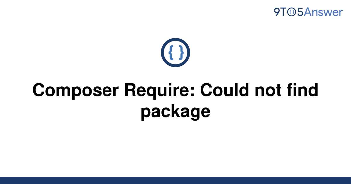 solved-composer-require-could-not-find-package-9to5answer
