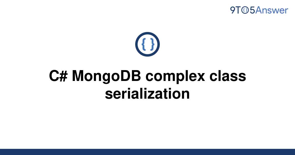 solved-c-mongodb-complex-class-serialization-9to5answer