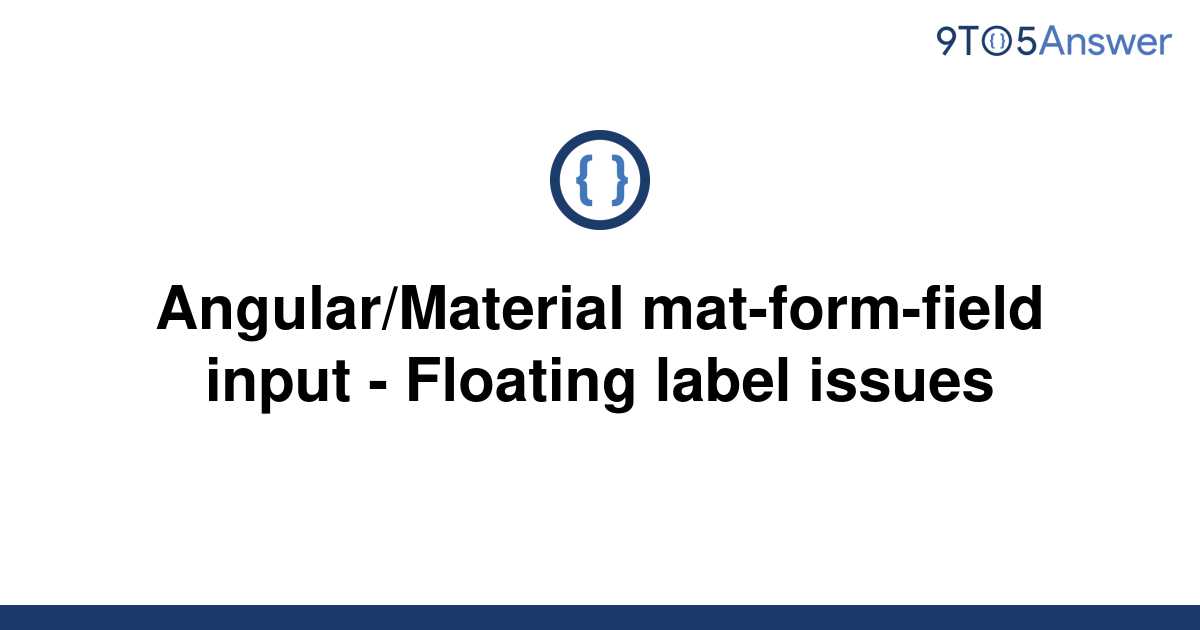 [Solved] Angular/Material matformfield input Floating 9to5Answer