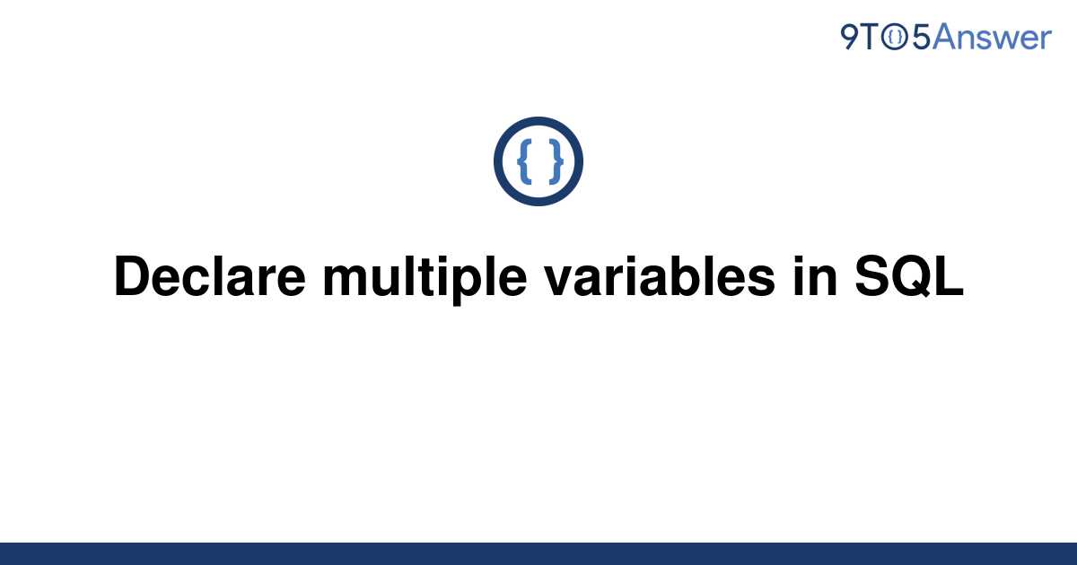  Solved Declare Multiple Variables In SQL 9to5Answer