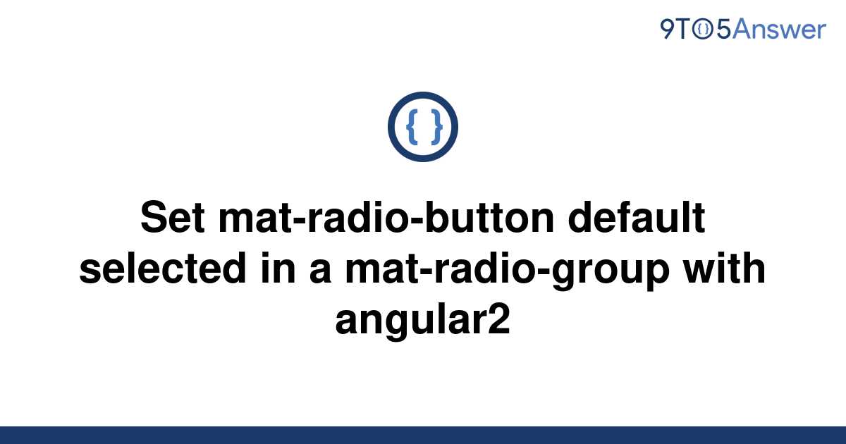 solved-set-mat-radio-button-default-selected-in-a-9to5answer