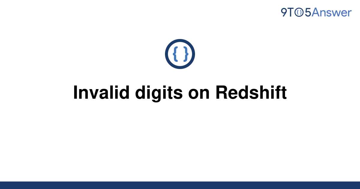 Invalid Digit Value Redshift