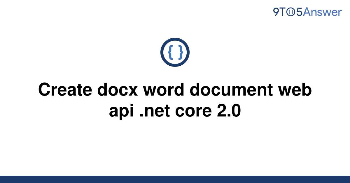 [Solved] Create docx word document web api .net core 2.0 | 9to5Answer