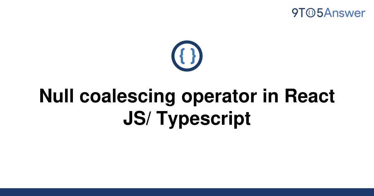 typescript null assignment operator