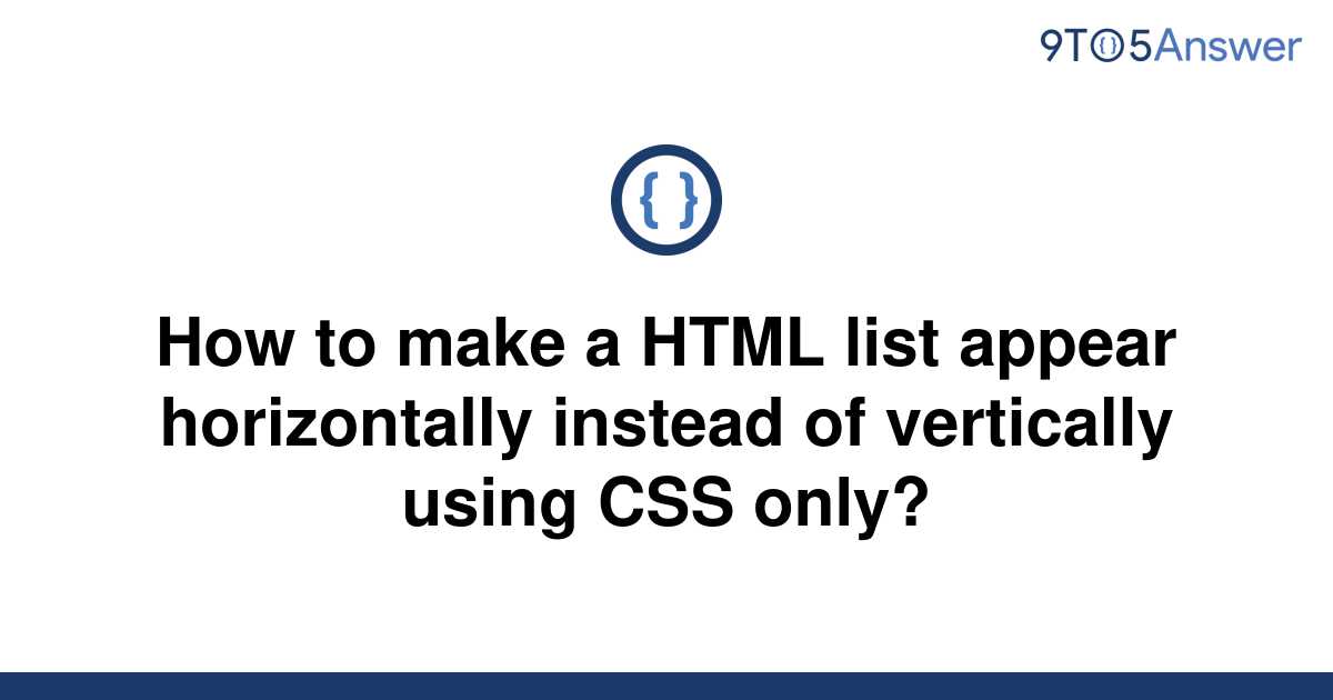 [Solved] How to make a HTML list appear horizontally | 9to5Answer