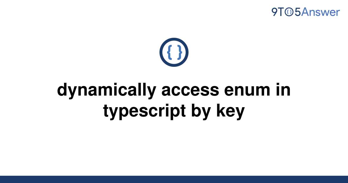 Typescript Access Enum Value By Key