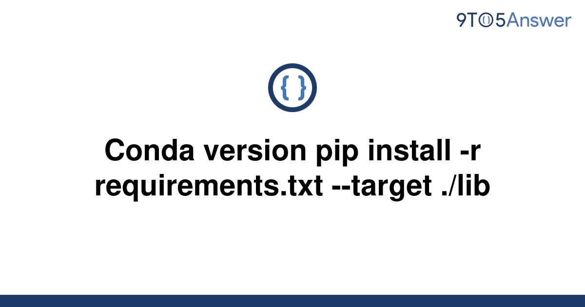 solved-conda-version-pip-install-r-requirements-txt-9to5answer