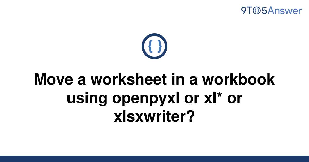 solved-move-a-worksheet-in-a-workbook-using-openpyxl-or-9to5answer