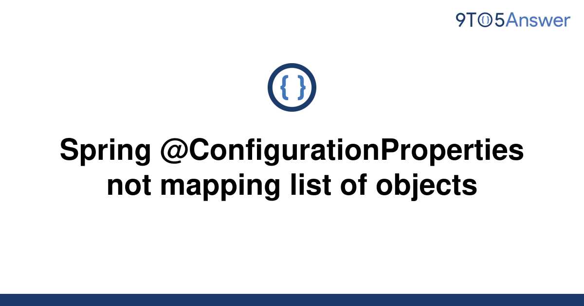 solved-spring-configurationproperties-not-mapping-list-9to5answer